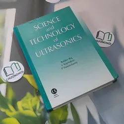 [MIỄN PHÍ BỌC SÁCH] Science And Technology Of Ultrasonics - Baldev Raj & Rajendran Palanichamy 990207