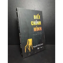 [Sách Cũ SCGR] Biết chính mình cuốn sách thay đổi nhận thức Nguyễn Hồng Huấn 2018 với 80% HPB.HCM 1210