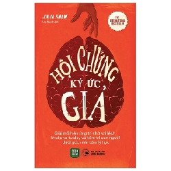 Hội Chứng Ký Ức Giả - Julia Shaw