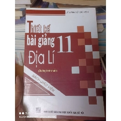 (Sách cũ SCGR) Thiết Kế Bài Giảng Địa Lí 11 (Chương Trình Chuẩn) - Lê Minh Xử 2007 VAVO-AK2ST3 Blogmeo090426