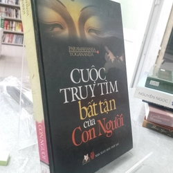 CUỘC TRUY TÌM BẤT TẬN CỦA CON NGƯỜI - PARAMAHANSA YOGANANDA
