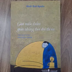 Giọt nước thầm giữa những thời đại thi ca - Khuất Bình Nguyên - Phê bình / Tiểu luận