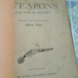 Weapons: A Pictorial History ( 1954) - Edwin Tunis 590333