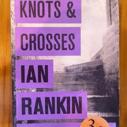 Inspector Rebus #1
- Knots and Crosses -
Ian Rankin (thriller, crime, Scotland)