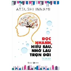 Đọc nhanh, hiểu sâu, nhớ lâu trọn đời - Akira Uenishi 2020 New 100% HCM.PO 28889