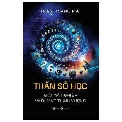 Thần Số Học - Giải Mã Nghiệp Và Bí Mật Thịnh Vượng - Trần Hoàng Mai
