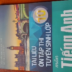 TÀI LIỆU ÔN TẬP THI TUYỂN SINH LỚP 10 MÔN TIẾNG ANH 16932