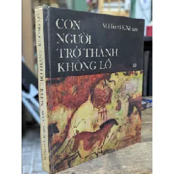CON NGƯỜI TRỞ THÀNH KHỔNG LỒ - M. I-lin và E. Xê-gan 301817