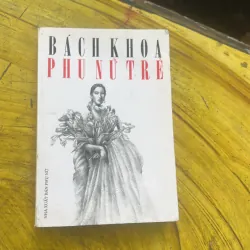 COMBO BÁCH KHOA PHỤ NỮ TRẺ & 565 ĐIỀU CẤM KỴ ĐỐI VỚI TRẺ EM VÀ PHỤ NỮ 785202