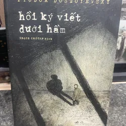 Hồi ký viết dưới hầm Fyodor Dostoevsky