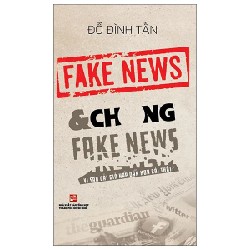 Fake News & Chống Fake News - Vì Sao Cái Giả Hấp Dẫn Hơn Cái Thật? - Đỗ Đình Tấn 184552