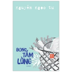 Đong Tấm Lòng - Nguyễn Ngọc Tư 295380