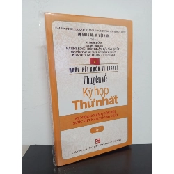 (TẶNG BOOKMARK) Quốc Hội Khóa 6 - Chuyện Về Kỳ Họp Thứ Nhất (Tập 5) - Hà Minh Hồng, Trần Thuận New 100% RBK.ASB2201