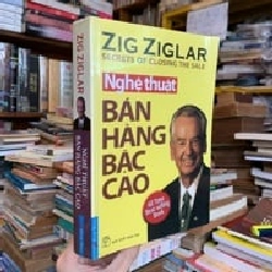 NGHÊ THUẬT BÁN HÀNG BẬC CAO - ZIG ZIGLAR