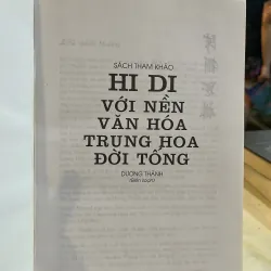 HI DI VỚI NỀN VĂN HOÁ TRUNG HOA ĐỜI TỐNG - DƯƠNG THÀNH 776344