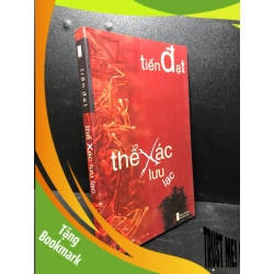 (TẶNG BOOKMARK) Thể xác lưu lạc 2009 Tiến Đạt mới 85% ố nhẹ (văn học) RBK3012