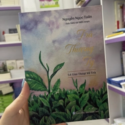 Trà Thượng Ty (54 giai thoại về trà) - Nguyễn Ngọc Tuấn