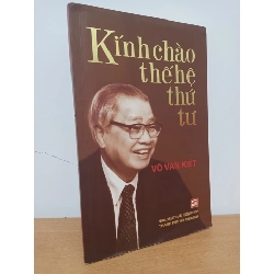[Phiên Chợ Sách Cũ] Kính Chào Thế Hệ Thứ Tư (2015) - Võ Văn Kiệt S2308