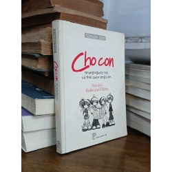 Cho con: Những nguyên tắc và thòi quen sống còn - Simon Sim (Xuân Nguyễn, Phạm Anh Tuấn dịch)