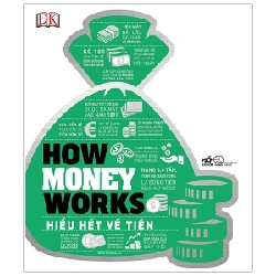 How Money Works - Hiểu Hết Về Tiền - DK 138000