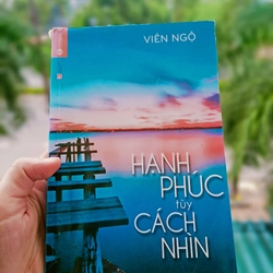 Hạnh Phúc Tùy Cách Nhìn (Bìa mềm) | Viên Ngộ | Sách mới 80% - Freeship