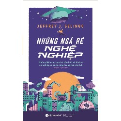 Những Ngã Rẽ Nghề Nghiệp - Jeffrey J. Selingo 117937