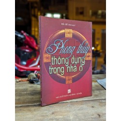 Phong thuỷ thông dụng trong nhà ở - Hà Lê biên soạn