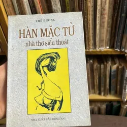 Hàn Mặc Tử nhà thơ siêu thoát - Thế Phong - có chữ ký tác giả