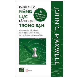 Đánh Thức Năng Lực Lãnh Đạo Trong Bạn - John C. Maxwell 191388