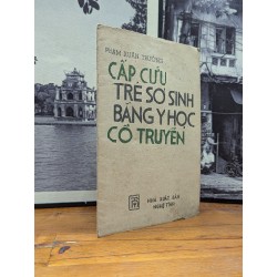 CẤP CỨU TRẺ SƠ SINH BẰNG Y HỌC CỔ TRUYỀN - PHẠM XUÂN TRƯỜNG 165546