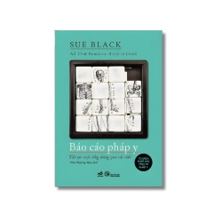 Báo cáo pháp y - Tái tạo cuộc sống thông qua cái chết