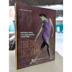 Phương pháp tập duỗi người toàn diện thể dục thư giãn - Khoa học Mỹ Dung