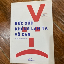 Bức xúc không làm ta vô can