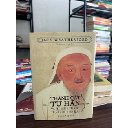 Thành Cát Tư Hãn và sự hình thành của thế có giới hiện đại- Jack Weatherford 932725