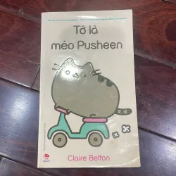Tớ là mèo Pusheen - claire belton - kim đồng 2015