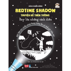 Sách Chiếu Bóng - Bedtime Shadow - Truyện Kể Trên Tường - Bay Lên Những Cánh Diều! - Barbara Paulding, Martha Day Zschock 284754