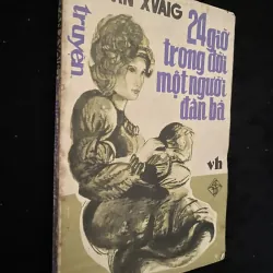 24 giờ trong đời một người đàn bà của tác giả Stefan Zweig