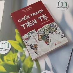[MIỄN PHÍ BỌC SÁCH] Chiến tranh tiền tệ - Song Hong Bing 1018829