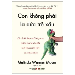 Con Không Phải Là Đứa Trẻ Xấu - Melinda Wenner Moyer