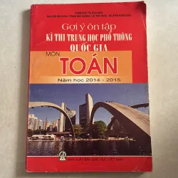 Gợi Ý ôn tập kỳ thi Trung học phổ thông quốc gia môn toán