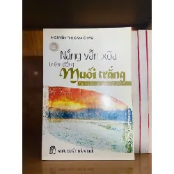 [Sách Cũ SCGR] Nắng vẫn xõa trên đồng Muối trắng - Nguyễn Thị Cẩm Châu VĂN HỌC VAVO0810