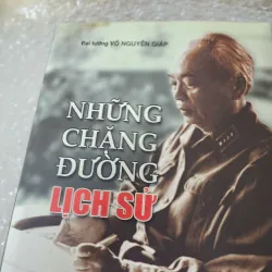 Những chặng đường lịch sử | võ nguyên giáp 931422