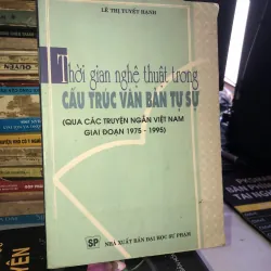 Thời gian nghệ thuật trong cấu trúc văn bản tự sự (qua các truyện ngắn Việt Nam 1975-1995)