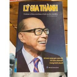 Lý Gia Thành: Thành Công Không Phải Ngẫu Nhiên