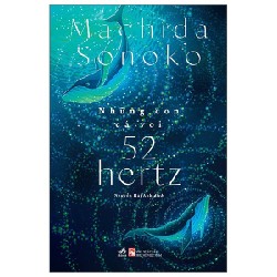 Những Con Cá Voi 52 Hertz - Machida Sonoko 143656