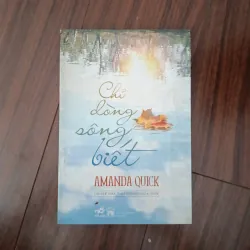 Chỉ dòng sông biết - Amanda quick