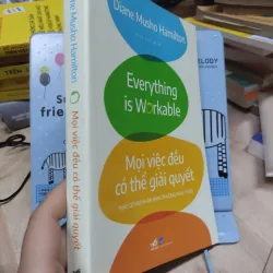 Sách: Mọi việc đều có thể giải quyết - TG: Diane Musho Hamilton (B1) 788252