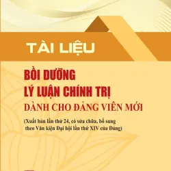 Tài liệu bồi dưỡng lý luận chính trị dành cho Đảng viên mới