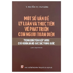 Một Số Vấn Đề Lý Luận Và Thực Tiễn Về Phát Triển Con Người Toàn Diện Trong Quá Trình Xây Dựng Chủ Nghĩa Xã Hội Đặc Sắc Trung Quốc - TS. Nguyễn Thị Thu Hường 280542