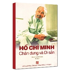 Hồ Chí Minh chân dung và di sản mới 100% Phan Văn Hoàng st 2017 HCM.PO